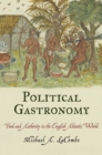 Political Gastronomy : Food and Authority in the English Atlantic World - eBook