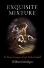 Exquisite Mixture : The Virtues of Impurity in Early Modern England - eBook
