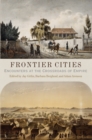 Frontier Cities : Encounters at the Crossroads of Empire - eBook