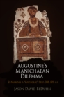 Augustine's Manichaean Dilemma, Volume 2 : Making a "Catholic" Self, 388-41 C.E. - eBook
