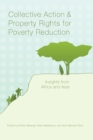 Collective Action and Property Rights for Poverty Reduction : Insights from Africa and Asia - eBook