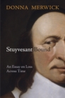 Stuyvesant Bound : An Essay on Loss Across Time - eBook