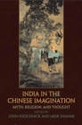 India in the Chinese Imagination : Myth, Religion, and Thought - eBook