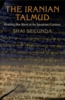 The Iranian Talmud : Reading the Bavli in Its Sasanian Context - eBook
