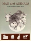 Man and Animals : Living, Working and Changing Together - Book
