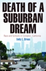 Death of a Suburban Dream : Race and Schools in Compton, California - eBook
