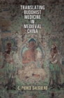 Translating Buddhist Medicine in Medieval China - eBook