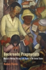 Backroads Pragmatists : Mexico's Melting Pot and Civil Rights in the United States - eBook
