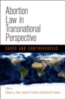 Abortion Law in Transnational Perspective : Cases and Controversies - eBook