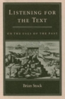 Listening for the Text : On the Uses of the Past - Book