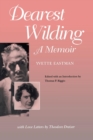 Dearest Wilding : A Memoir, with Love Letters from Theodore Dreiser - Book