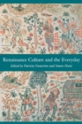Renaissance Culture and the Everyday - Book