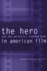 The Hero and the Perennial Journey Home in American Film - Book