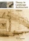 Theory in Landscape Architecture : A Reader - Book