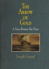 The Arrow of Gold : A Story Between Two Notes - Book