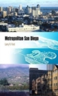 Metropolitan San Diego : How Geography and Lifestyle Shape a New Urban Environment - Book