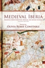 Medieval Iberia : Readings from Christian, Muslim, and Jewish Sources - Book