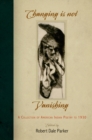 Changing Is Not Vanishing : A Collection of American Indian Poetry to 1930 - Book