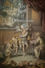 The Birth of Orientalism - Book