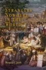 Strangers Nowhere in the World : The Rise of Cosmopolitanism in Early Modern Europe - Book