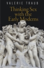 Thinking Sex with the Early Moderns - Book