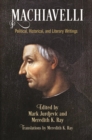 Machiavelli : Political, Historical, and Literary Writings - Book