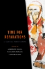 Time for Reparations : A Global Perspective - Book