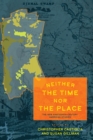 Neither the Time nor the Place : The New Nineteenth-Century American Studies - Book