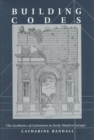 Building Codes : The Aesthetics of Calvinism in Early Modern Europe - Book