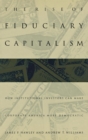 The Rise of Fiduciary Capitalism : How Institutional Investors Can Make Corporate America More Democratic - Book