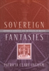 Sovereign Fantasies : Arthurian Romance and the Making of Britain - Book