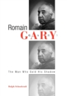 Romain Gary : The Man Who Sold His Shadow - Book