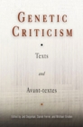 Genetic Criticism : Texts and Avant-textes - Book