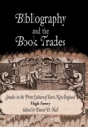 Bibliography and the Book Trades : Studies in the Print Culture of Early New England - Book