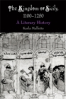 The Kingdom of Sicily, 1100-1250 : A Literary History - Book