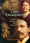Civic Engagement : Social Science and Progressive-Era Reform in New York City - Book