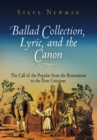 Ballad Collection, Lyric, and the Canon : The Call of the Popular from the Restoration to the New Criticism - Book