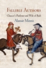 Fallible Authors : Chaucer's Pardoner and Wife of Bath - Book