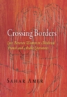 Crossing Borders : Love Between Women in Medieval French and Arabic Literatures - Book