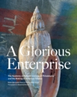 A Glorious Enterprise : The Academy of Natural Sciences of Philadelphia and the Making of American Science - Book