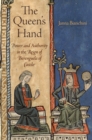 The Queen's Hand : Power and Authority in the Reign of Berenguela of Castile - Book