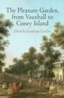The Pleasure Garden, from Vauxhall to Coney Island - Book