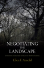 Negotiating the Landscape : Environment and Monastic Identity in the Medieval Ardennes - Book