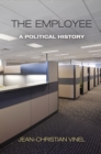 The Employee : A Political History - Book