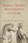 Animal Bodies, Renaissance Culture - Book