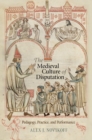 The Medieval Culture of Disputation : Pedagogy, Practice, and Performance - Book
