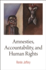 Amnesties, Accountability, and Human Rights - Book