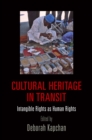 Cultural Heritage in Transit : Intangible Rights as Human Rights - Book