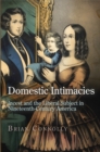 Domestic Intimacies : Incest and the Liberal Subject in Nineteenth-Century America - Book