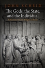 The Gods, the State, and the Individual : Reflections on Civic Religion in Rome - Book